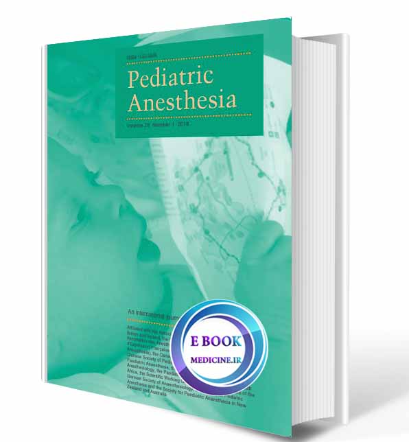 دانلود کتاب Pediatric Anesthesia January 2018 (Original PDF)